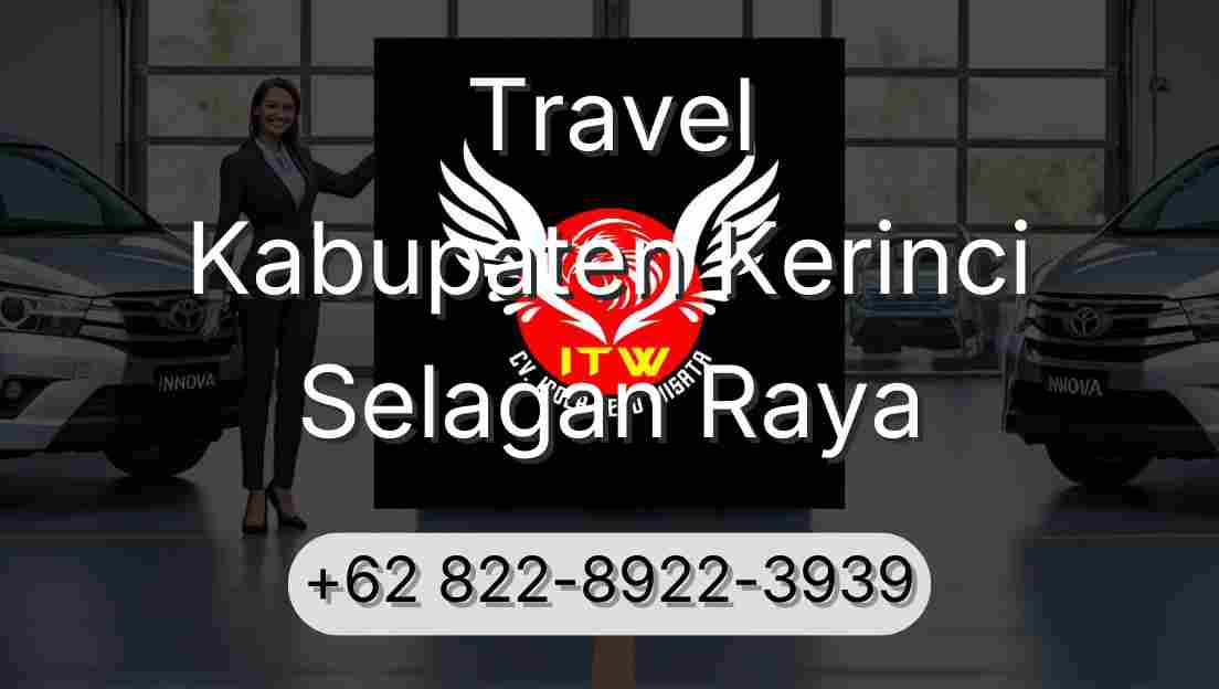 Travel Kabupaten Kerinci Selagan Raya