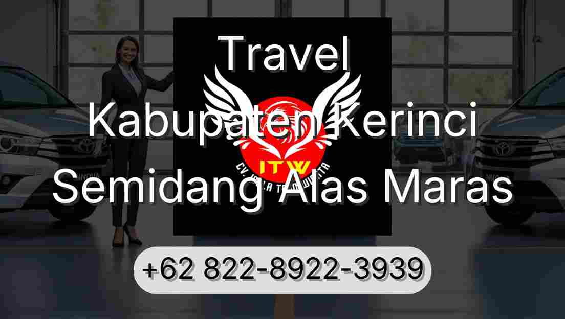 Travel Kabupaten Kerinci Semidang Alas Maras