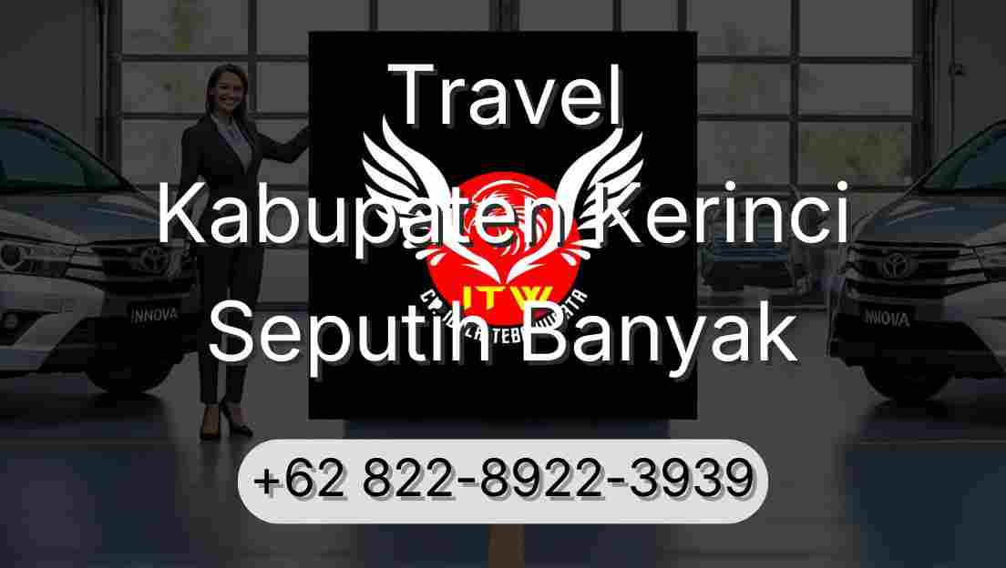 Travel Kabupaten Kerinci Seputih Banyak