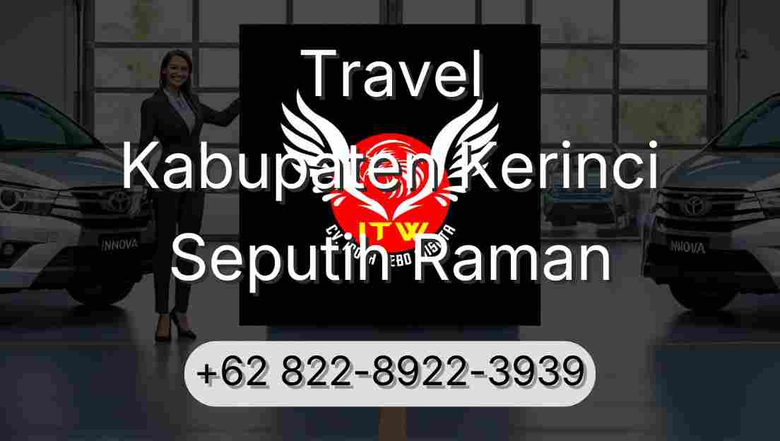 Travel Kabupaten Kerinci Seputih Raman