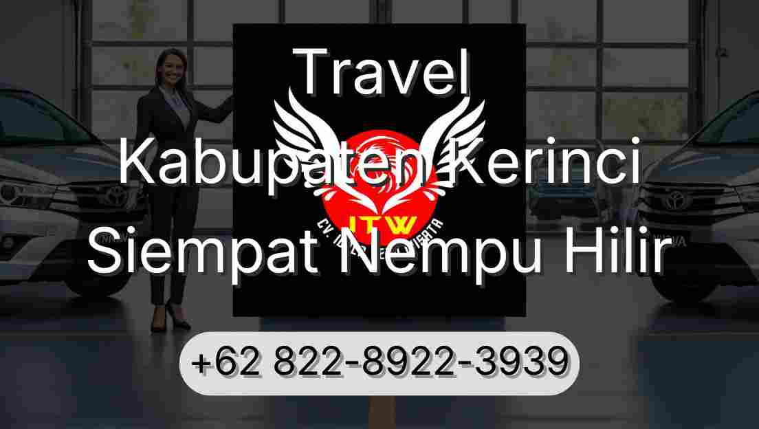 Travel Kabupaten Kerinci Siempat Nempu Hilir