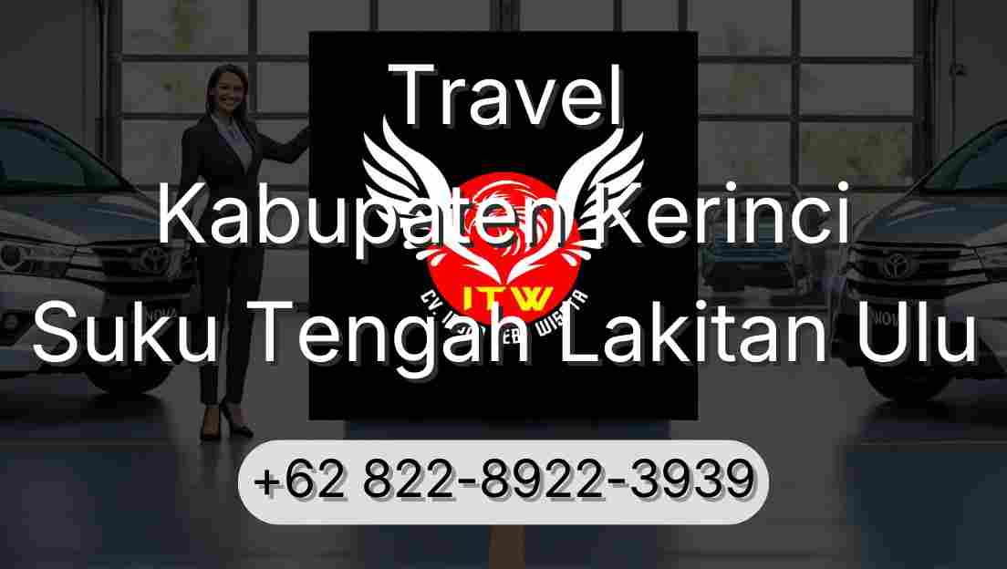 Travel Kabupaten Kerinci Suku Tengah Lakitan Ulu