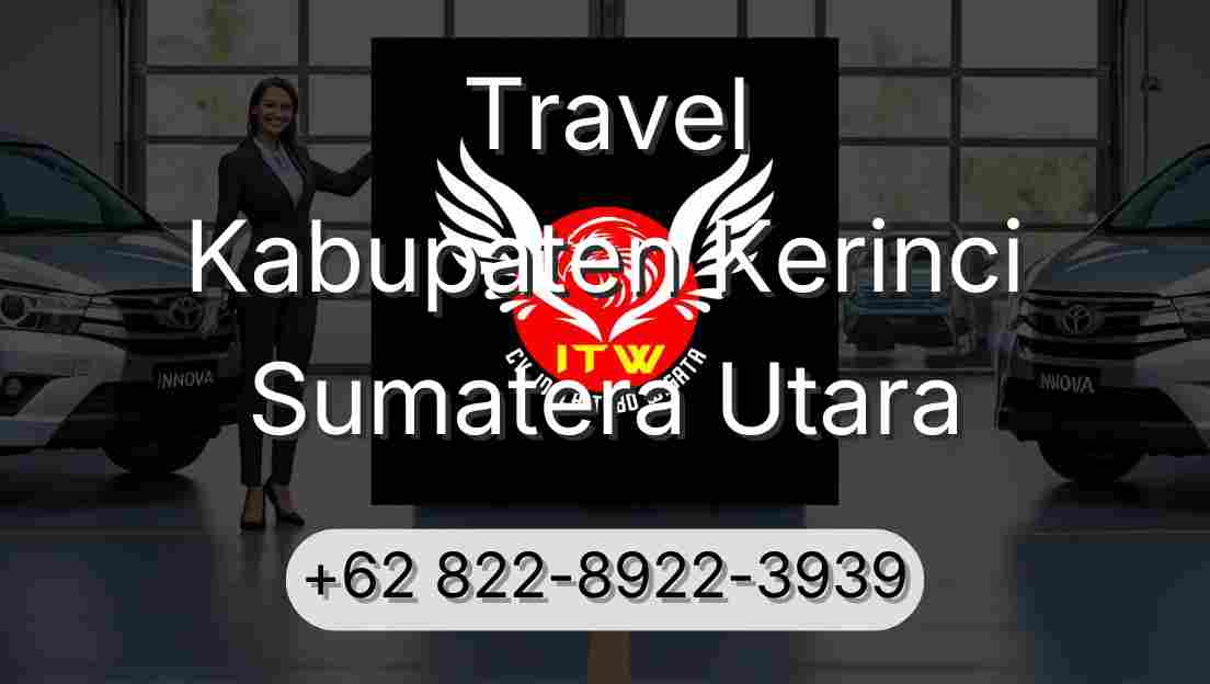 Travel Kabupaten Kerinci Sumatera Utara