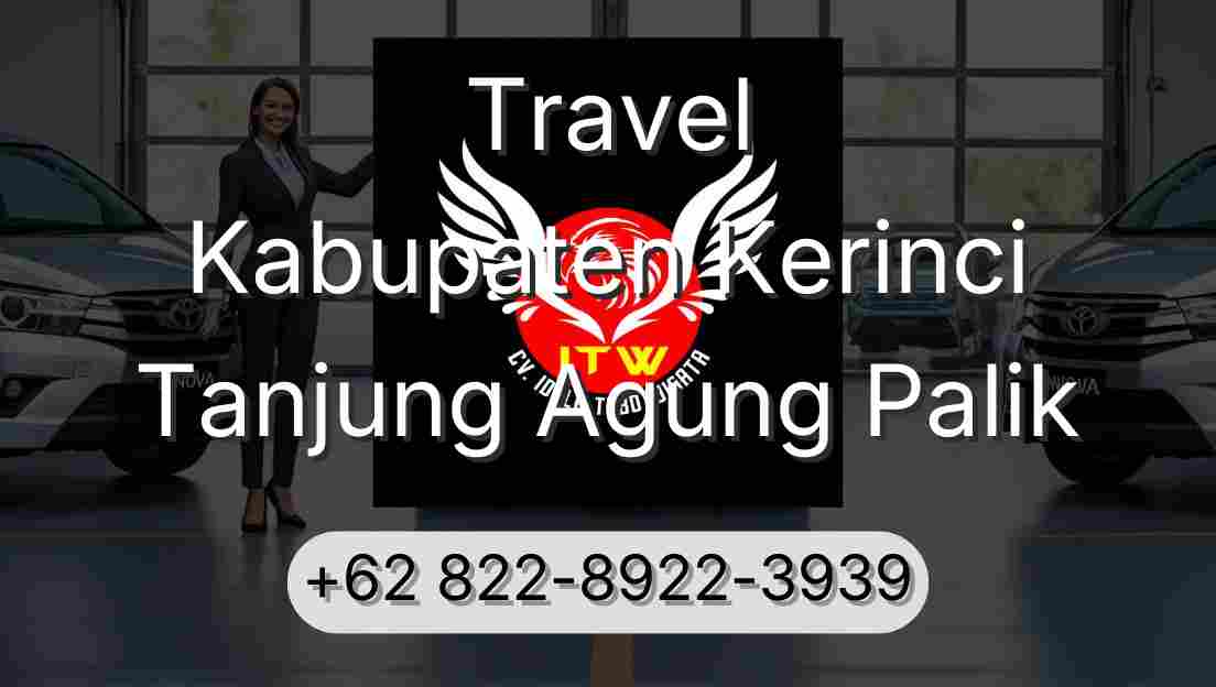 Travel Kabupaten Kerinci Tanjung Agung Palik