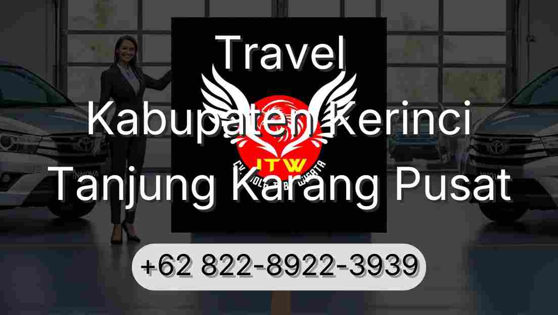 Travel Kabupaten Kerinci Tanjung Karang Pusat