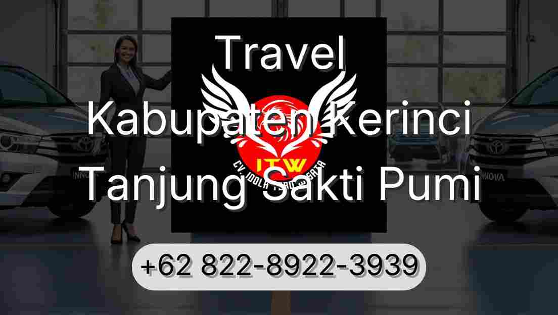 Travel Kabupaten Kerinci Tanjung Sakti Pumi