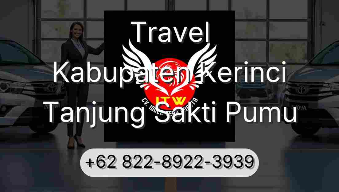 Travel Kabupaten Kerinci Tanjung Sakti Pumu