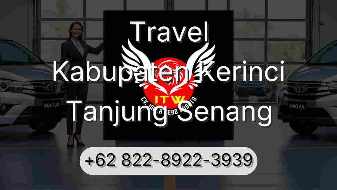 Travel Kabupaten Kerinci Tanjung Senang