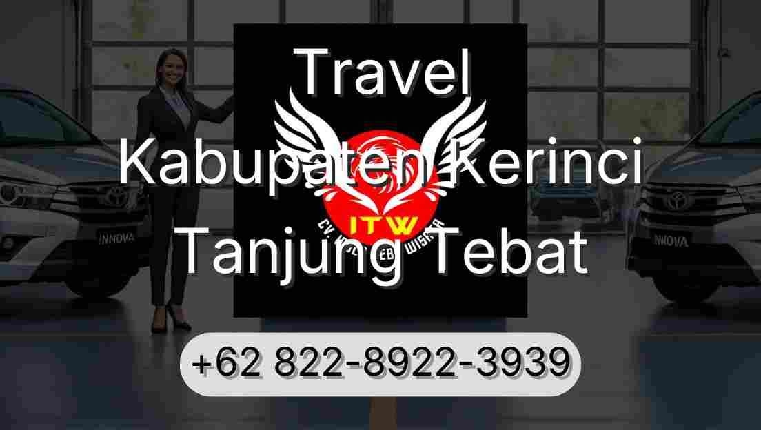 Travel Kabupaten Kerinci Tanjung Tebat