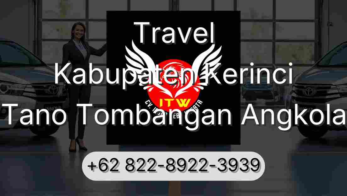 Travel Kabupaten Kerinci Tano Tombangan Angkola