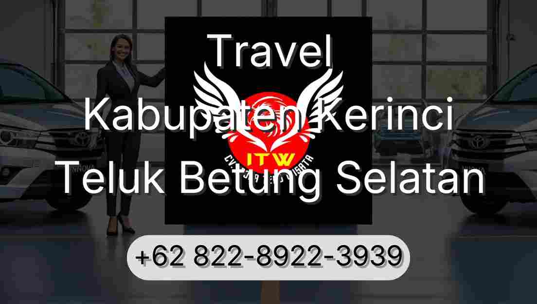 Travel Kabupaten Kerinci Teluk Betung Selatan