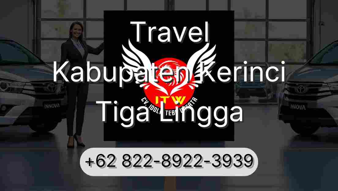 Travel Kabupaten Kerinci Tiga Lingga