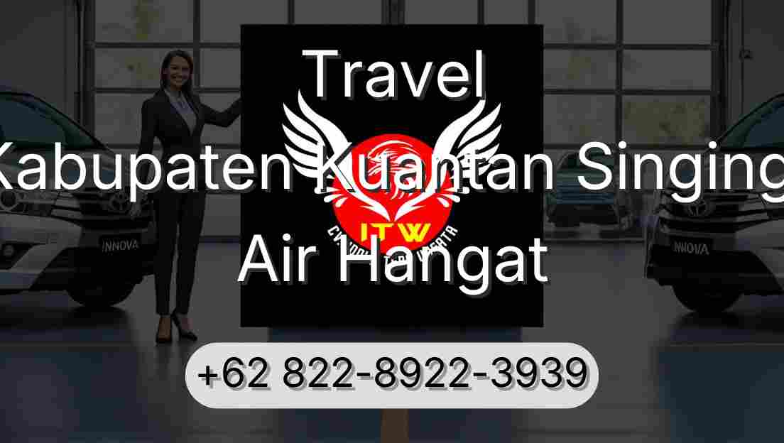 Travel Kabupaten Kuantan Singingi Air Hangat