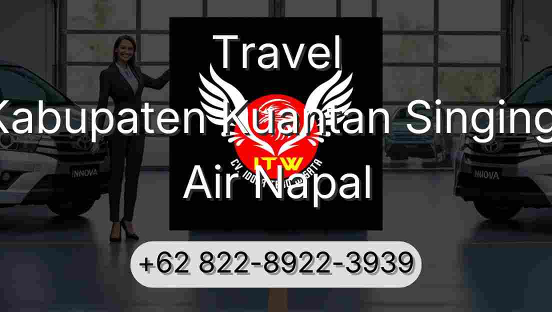 Travel Kabupaten Kuantan Singingi Air Napal