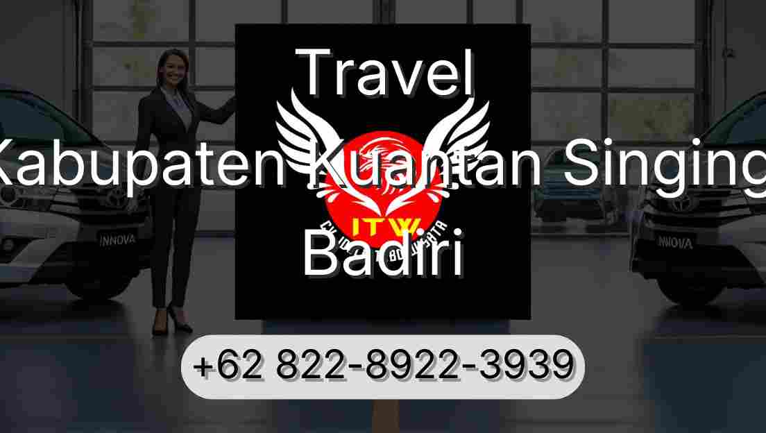 Travel Kabupaten Kuantan Singingi Badiri