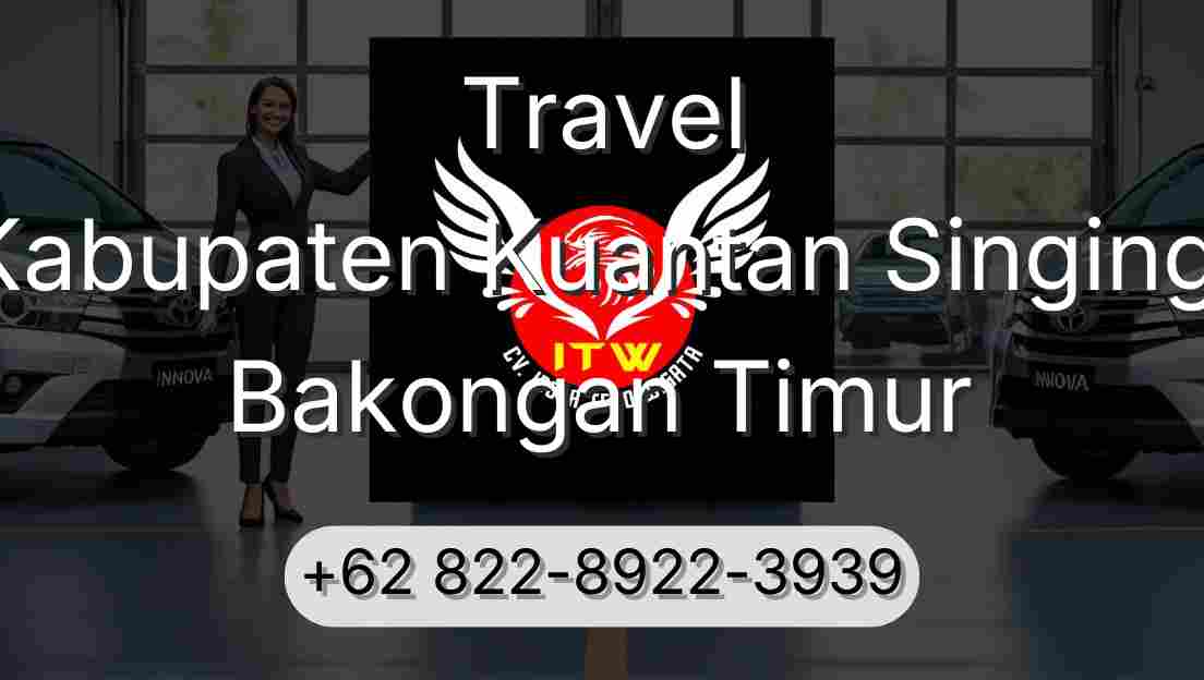 Travel Kabupaten Kuantan Singingi Bakongan Timur