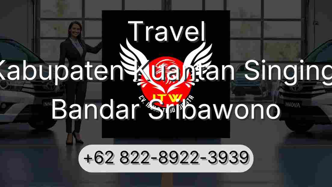 Travel Kabupaten Kuantan Singingi Bandar Sribawono