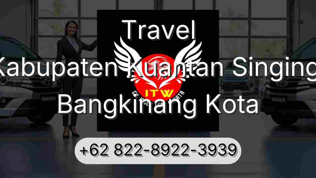 Travel Kabupaten Kuantan Singingi Bangkinang Kota