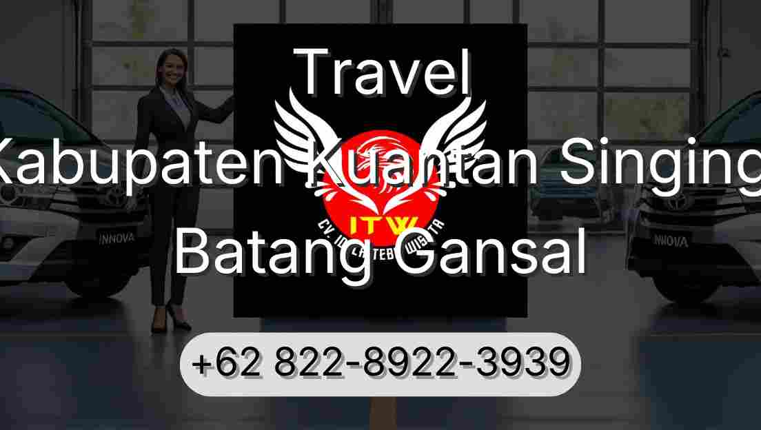 Travel Kabupaten Kuantan Singingi Batang Gansal
