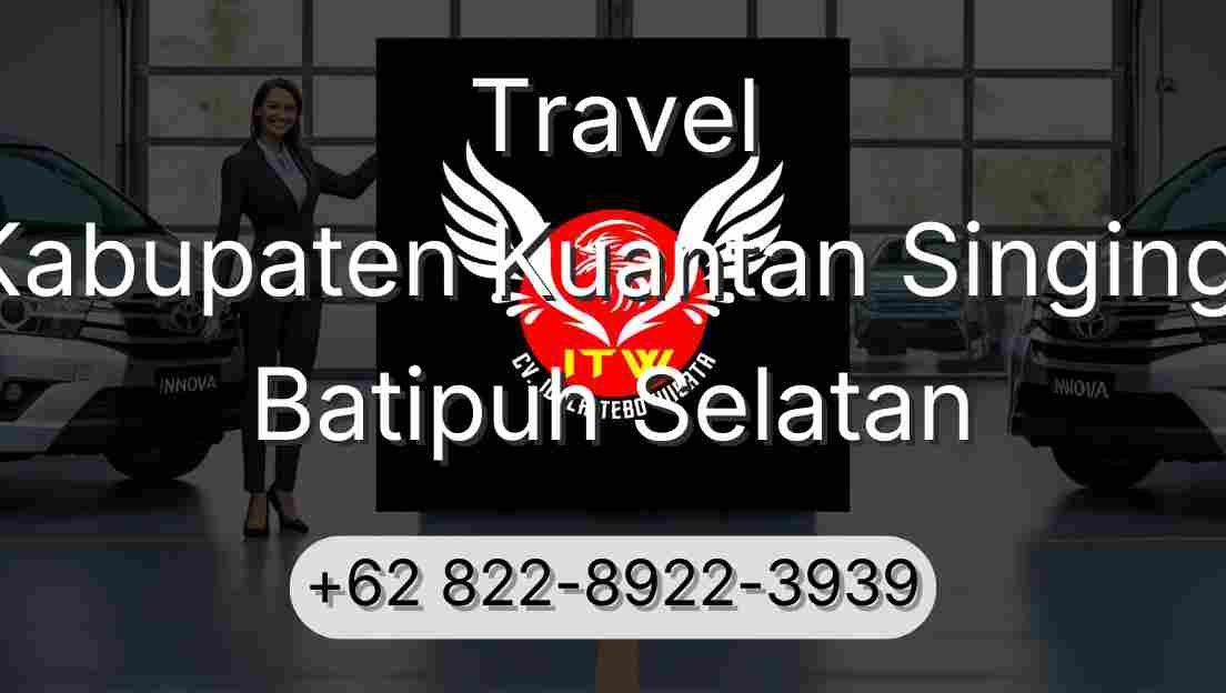 Travel Kabupaten Kuantan Singingi Batipuh Selatan