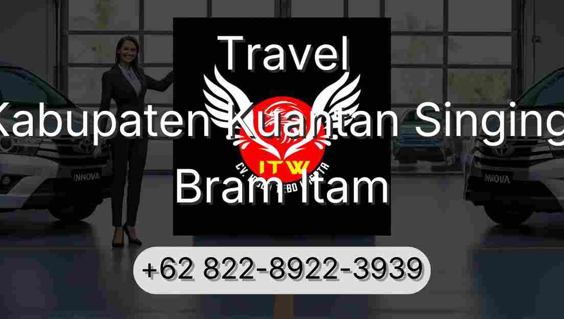 Travel Kabupaten Kuantan Singingi Bram Itam
