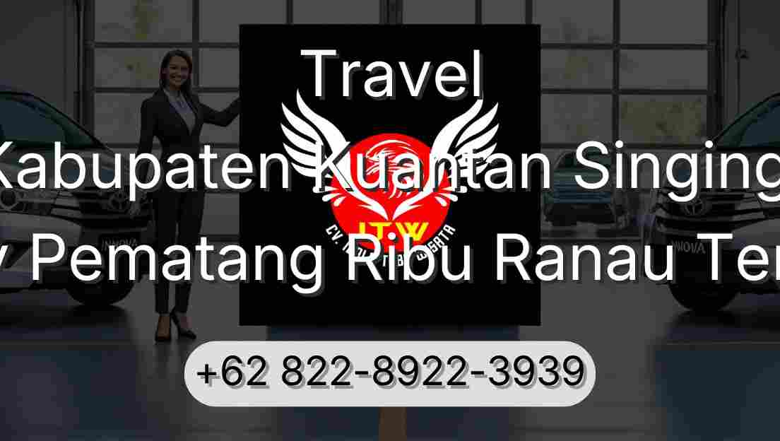 Travel Kabupaten Kuantan Singingi Buay Pematang Ribu Ranau Tengah