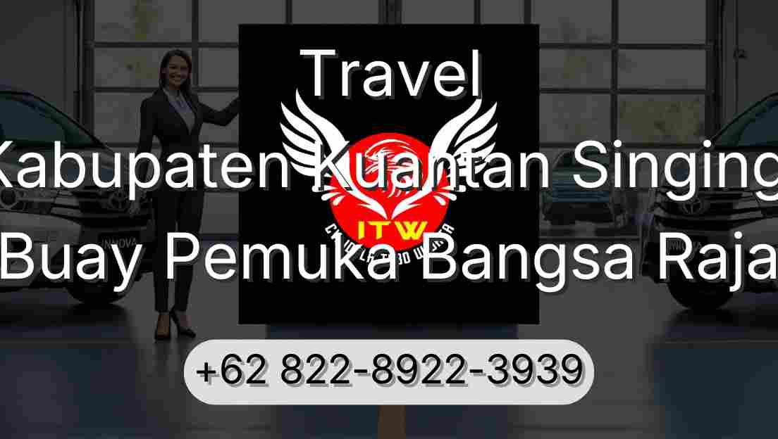 Travel Kabupaten Kuantan Singingi Buay Pemuka Bangsa Raja
