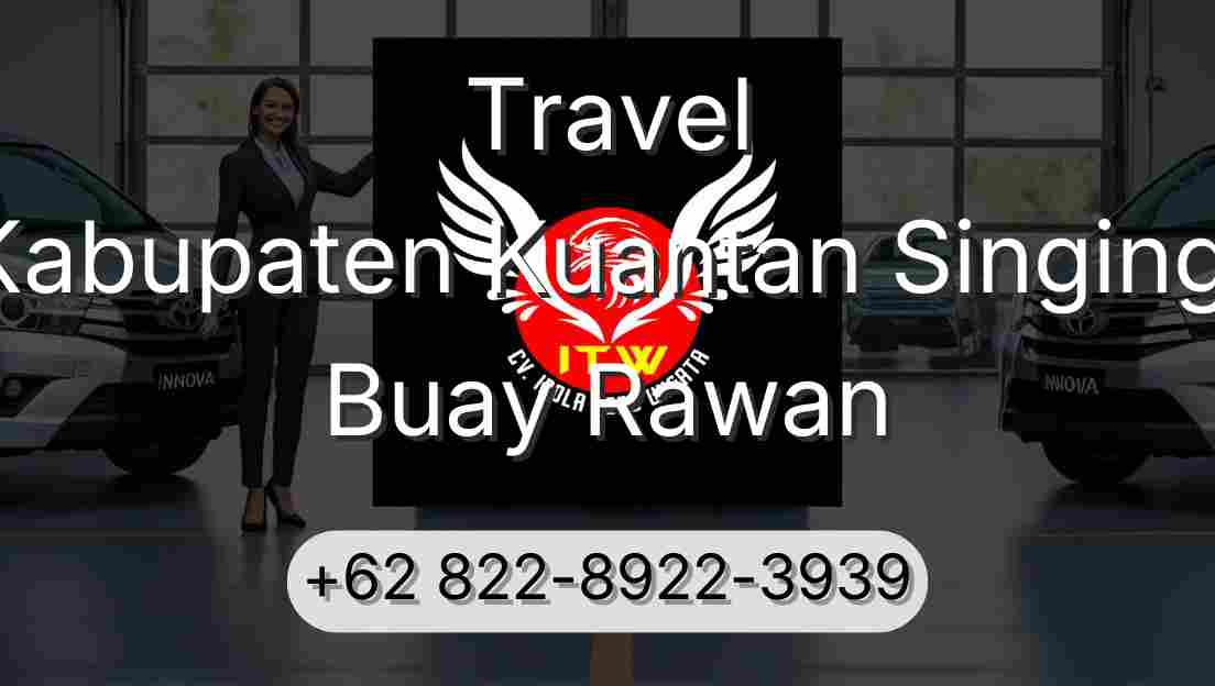Travel Kabupaten Kuantan Singingi Buay Rawan