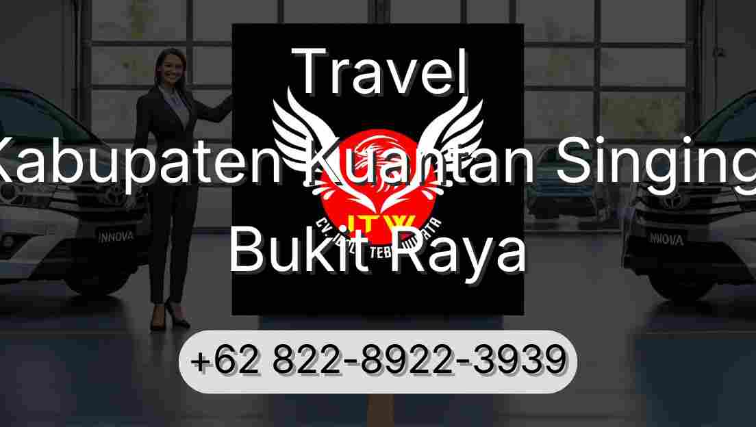 Travel Kabupaten Kuantan Singingi Bukit Raya