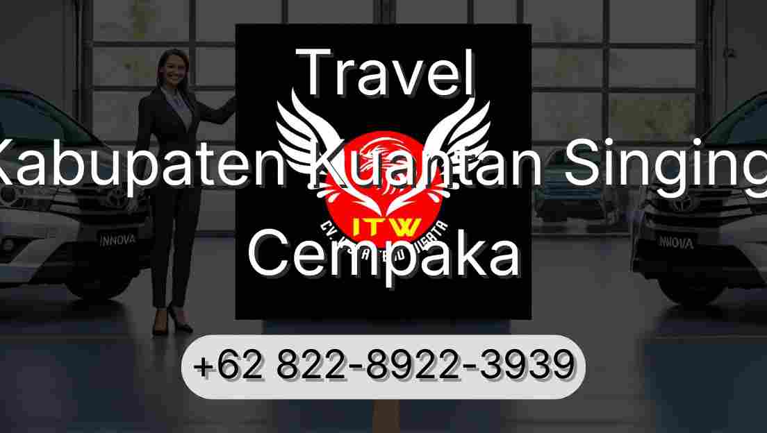 Travel Kabupaten Kuantan Singingi Cempaka