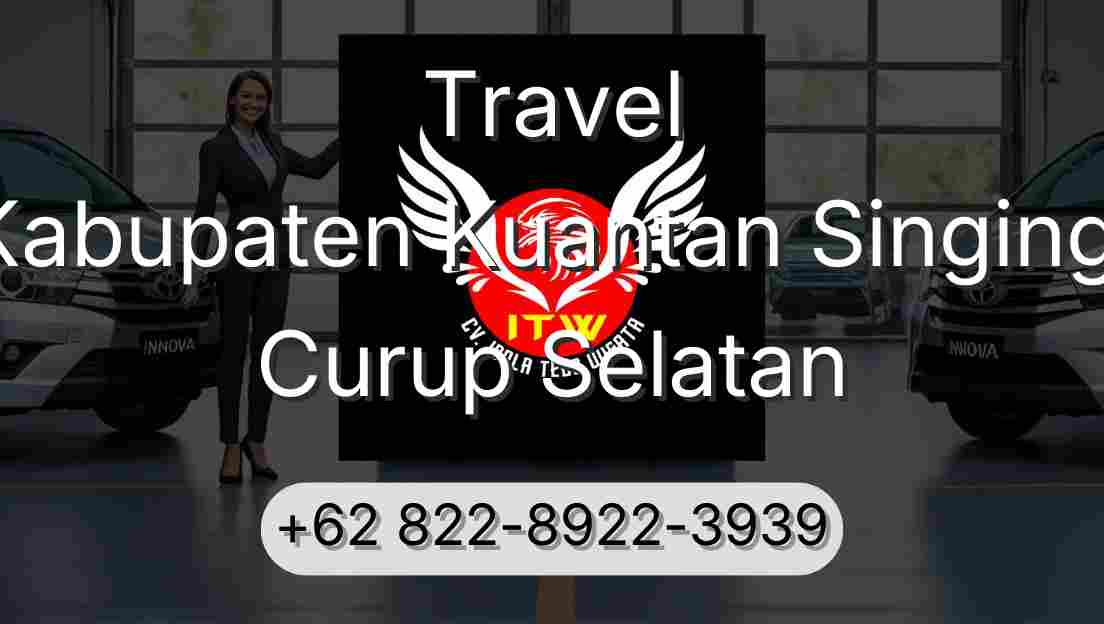 Travel Kabupaten Kuantan Singingi Curup Selatan