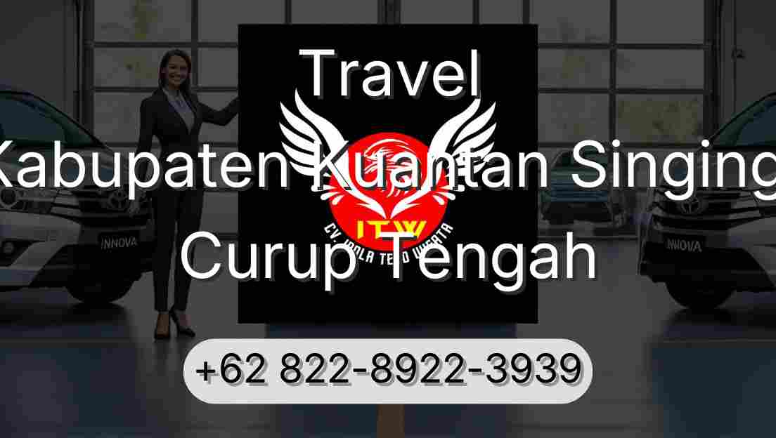 Travel Kabupaten Kuantan Singingi Curup Tengah
