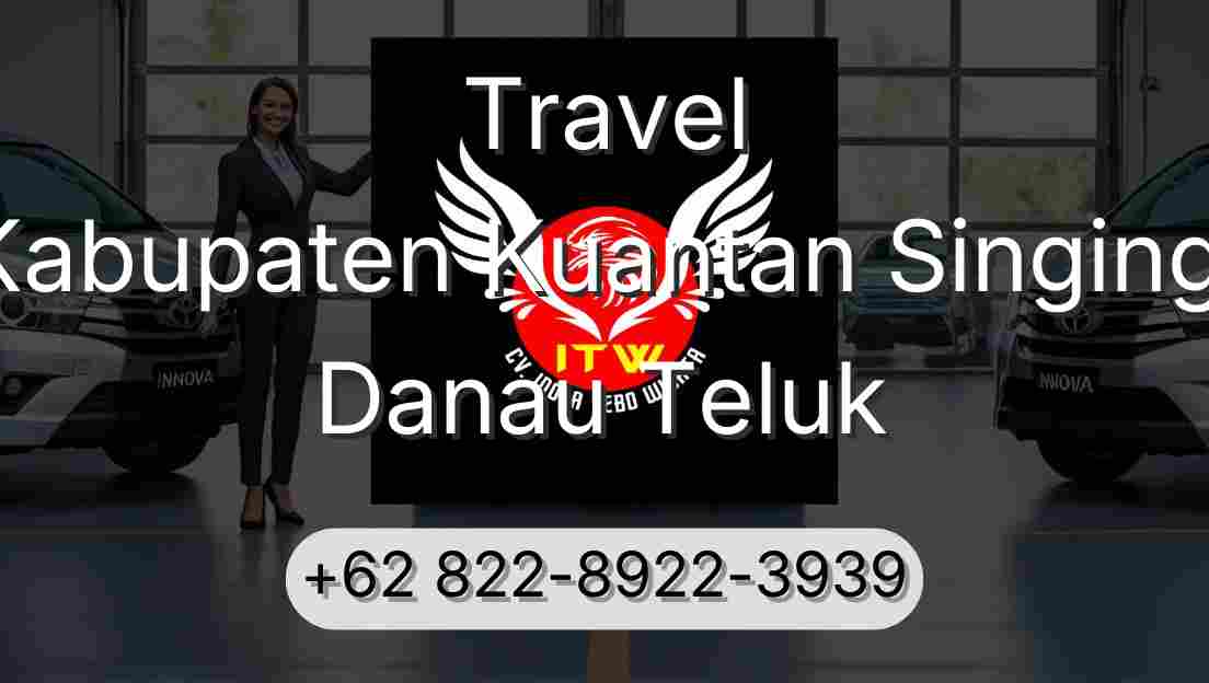 Travel Kabupaten Kuantan Singingi Danau Teluk