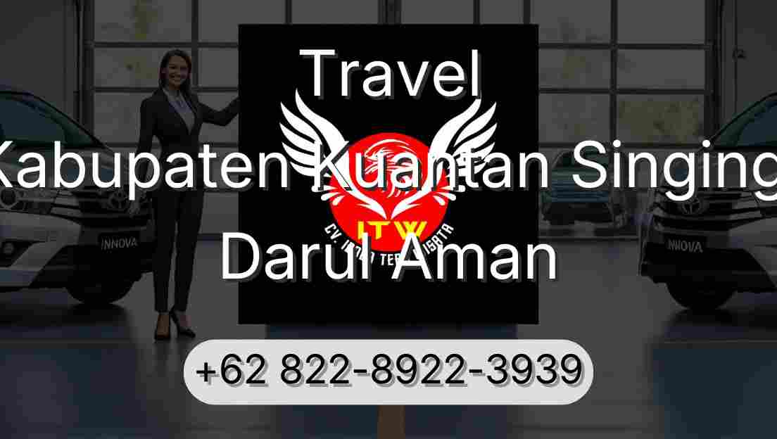 Travel Kabupaten Kuantan Singingi Darul Aman