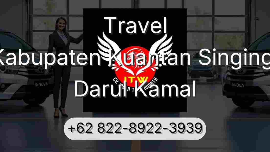 Travel Kabupaten Kuantan Singingi Darul Kamal