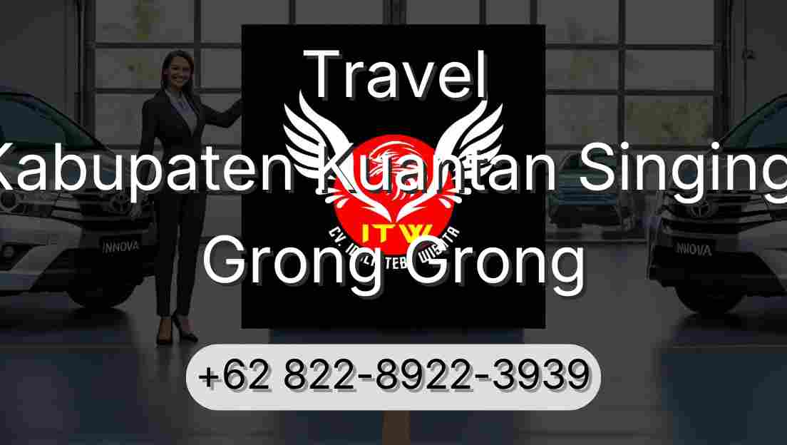 Travel Kabupaten Kuantan Singingi Grong Grong