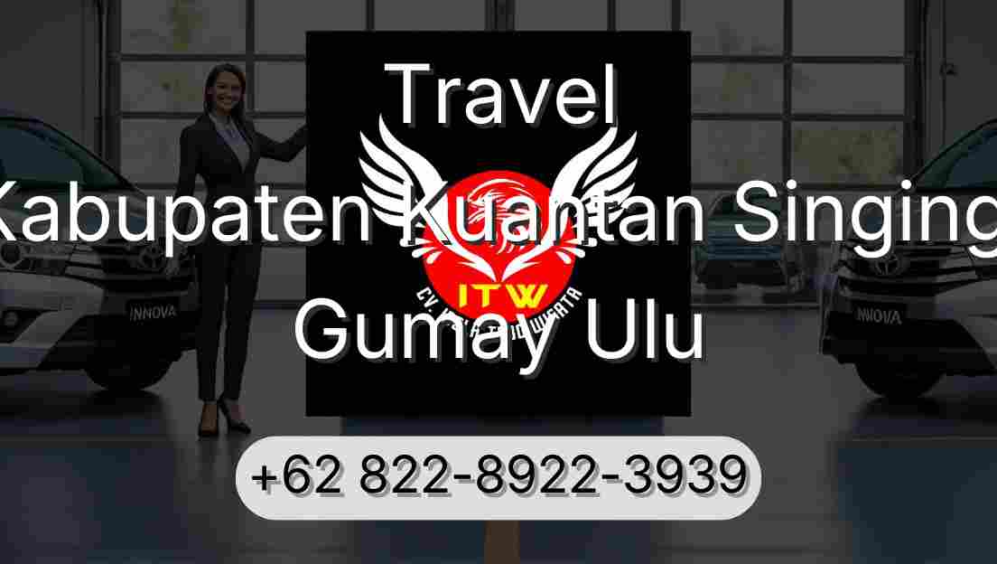 Travel Kabupaten Kuantan Singingi Gumay Ulu