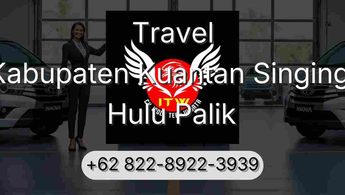 Travel Kabupaten Kuantan Singingi Hulu Palik