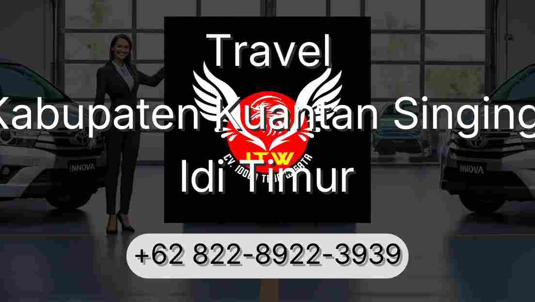 Travel Kabupaten Kuantan Singingi Idi Timur