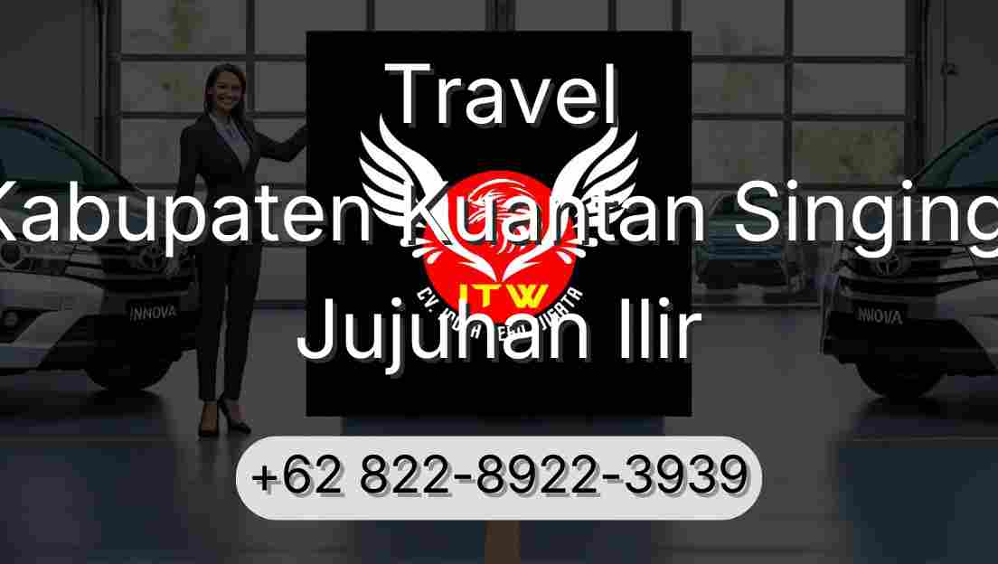 Travel Kabupaten Kuantan Singingi Jujuhan Ilir