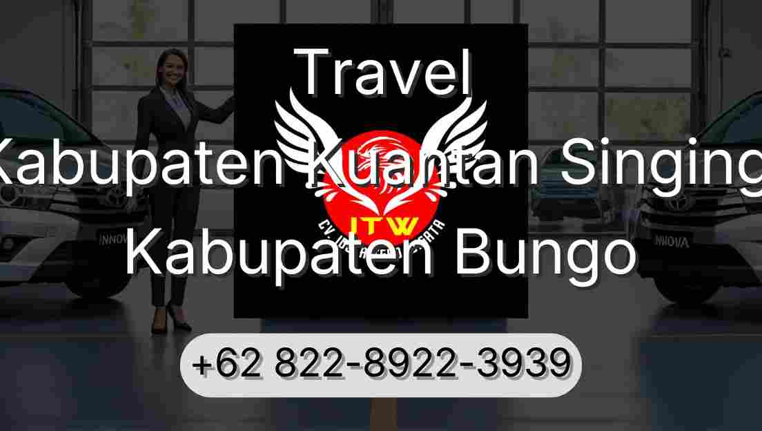 Travel Kabupaten Kuantan Singingi Kabupaten Bungo