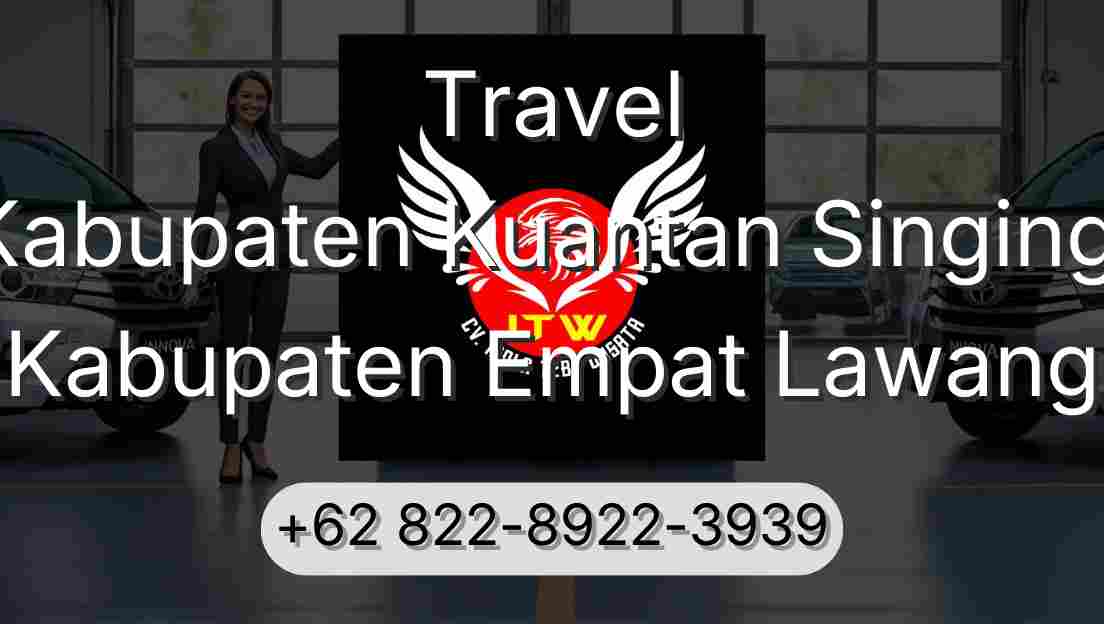 Travel Kabupaten Kuantan Singingi Kabupaten Empat Lawang