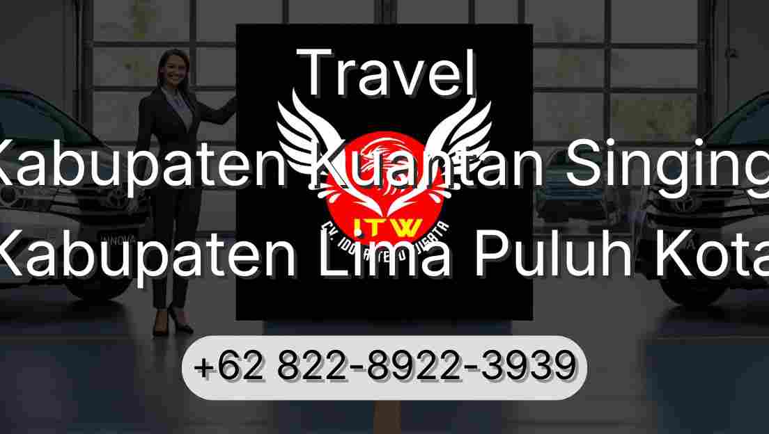 Travel Kabupaten Kuantan Singingi Kabupaten Lima Puluh Kota