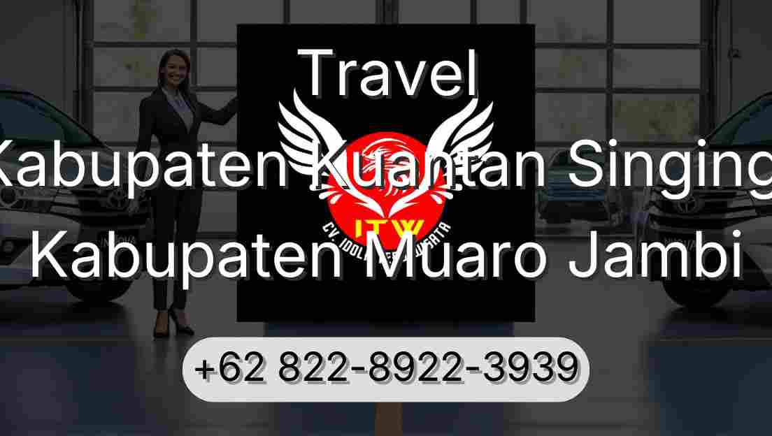 Travel Kabupaten Kuantan Singingi Kabupaten Muaro Jambi