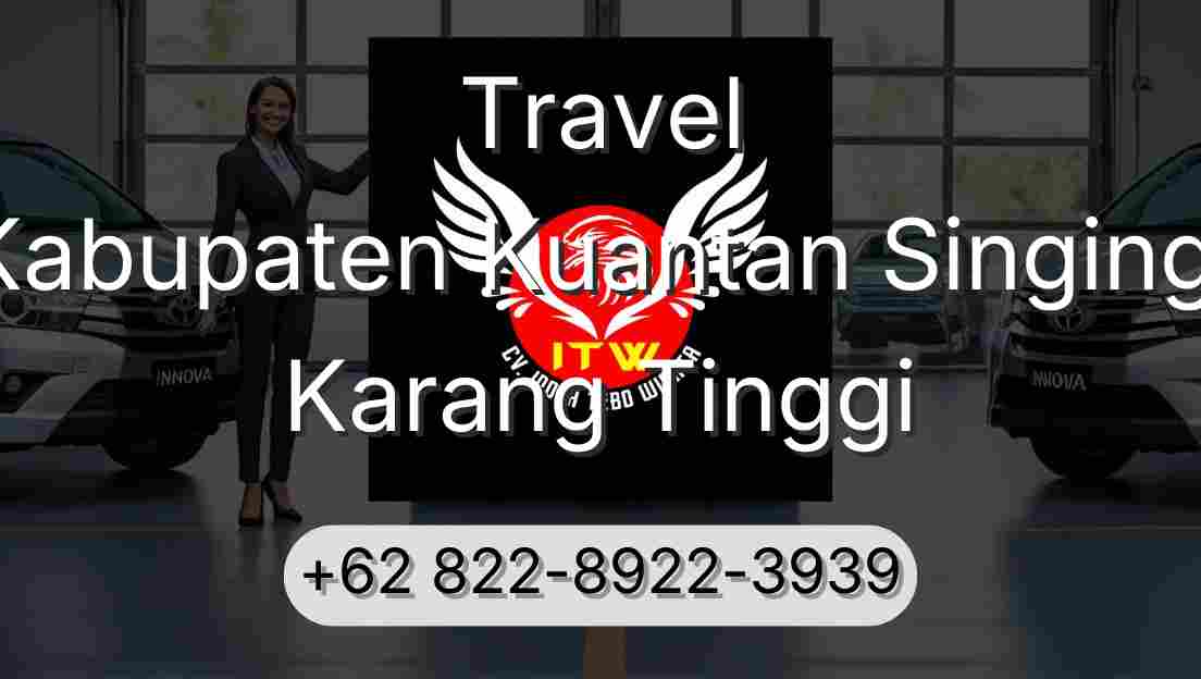 Travel Kabupaten Kuantan Singingi Karang Tinggi