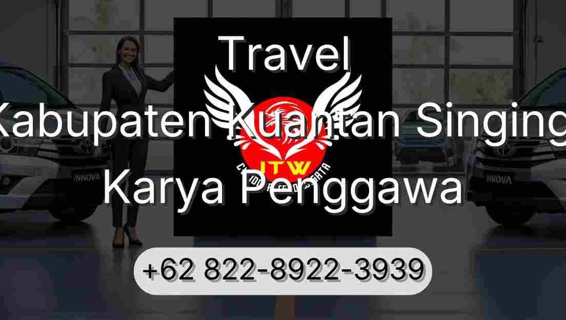 Travel Kabupaten Kuantan Singingi Karya Penggawa