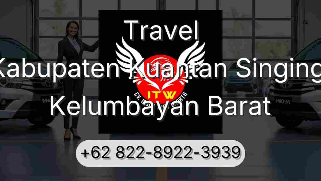 Travel Kabupaten Kuantan Singingi Kelumbayan Barat