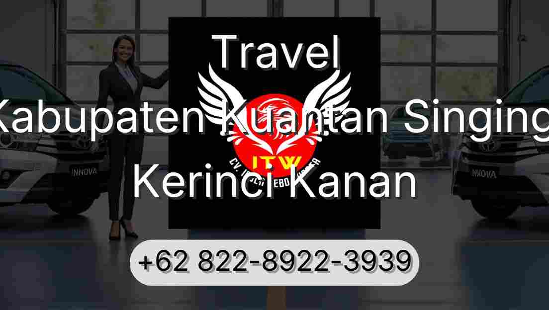 Travel Kabupaten Kuantan Singingi Kerinci Kanan