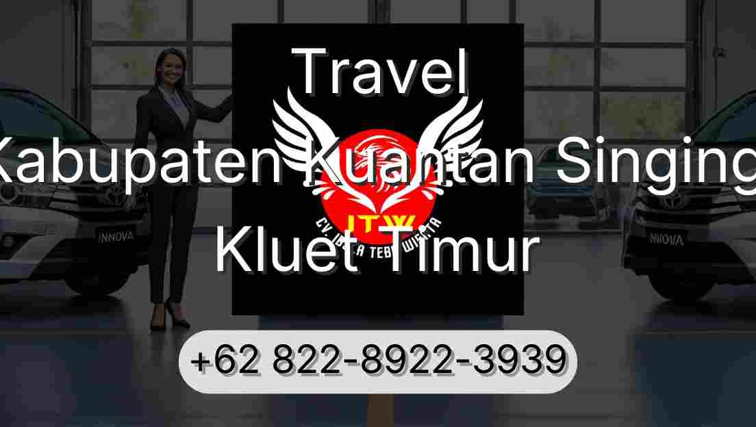 Travel Kabupaten Kuantan Singingi Kluet Timur