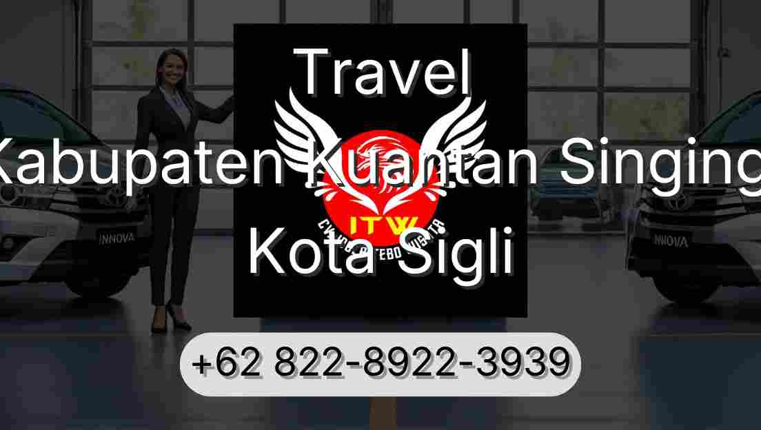 Travel Kabupaten Kuantan Singingi Kota Sigli